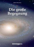 eBook: DIE GROSSE BEGEGNUNG: Befreiung von der Dunkelheit