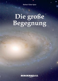 eBook: DIE GROSSE BEGEGNUNG: Befreiung von der Dunkelheit