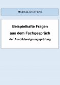 eBook: Beispielhafte Fragen aus dem Fachgespräch der Ausbildereignungsprüfung