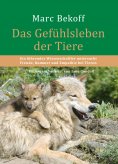 ebook: Das Gefühlsleben der Tiere