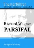 eBook: Parsifal - Theaterführer im Taschenformat zu Richard Wagner