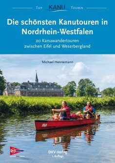 eBook: Die schönsten Kanutouren in Nordrhein-Westfalen