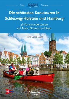 eBook: Die schönsten Kanutouren in Schleswig-Holstein und Hamburg