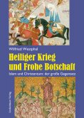 eBook: Heiliger Krieg und Frohe Botschaft