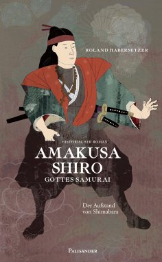 ebook: Amakusa Shiro - Gottes Samurai