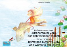 eBook: Die Geschichte vom kleinen Zitronenfalter Zitro, der sich verlieben möchte. Deutsch-Englisch. / The 