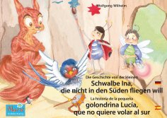 eBook: Die Geschichte von der kleinen Schwalbe Ina, die nicht in den Süden fliegen will. Deutsch-Spanisch. 