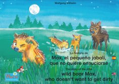 eBook: La historia de Max, el pequeño jabalí, que no quiere ensuciarse. Español-Inglés. / The story of the 