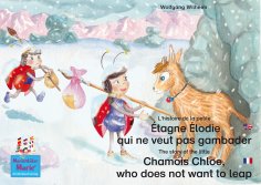 ebook: L'histoire de la petite Étagne Élodie qui ne veut pas gambader. Francais-Anglais. / The story of the