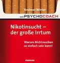 eBook: Der Psychocoach 1: Nikotinsucht - der große Irrtum