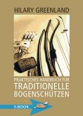 eBook: Praktisches Handbuch für traditionelle Bogenschützen