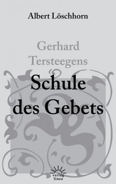 ebook: Gerhard Tersteegens Schule des Gebets