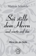 eBook: Sei stille dem Herrn und warte auf ihn