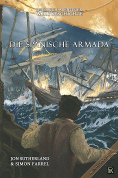 ebook: Spielbuch-Abenteuer Weltgeschichte 02 - Die spanische Armada