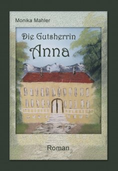 ebook: Die Gutsherrin Anna