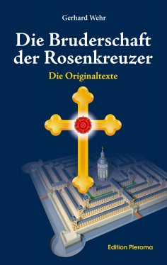 ebook: Die Bruderschaft der Rosenkreuzer