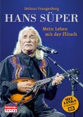 eBook: Hans Süper - Mein Leben mit der Flitsch