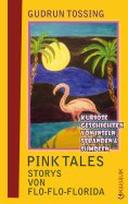 ebook: Pink Tales – Storys von Flo-Flo-Florida