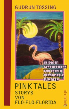 ebook: Pink Tales – Storys von Flo-Flo-Florida