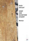 ebook: Josef der Schnitzer Stumpf