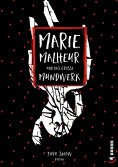 ebook: Marie Malheur und das große Mundwerk