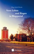 eBook: Vom Leben und Regen in Wuppertal