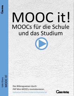 eBook: MOOC it - P4P Mini MOOCs für die Schule und das Studium / MOOC it! MOOCs für die Schule und das Stud