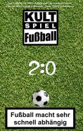 ebook: 2:0 Fussball-Quiz * Das Kultspiel mit 300 Fussballfragen die erst recht kicken