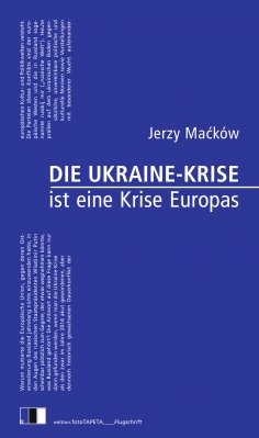 ebook: Die Ukraine-Krise ist eine Krise Europas