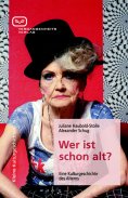 eBook: Wer ist schon alt?