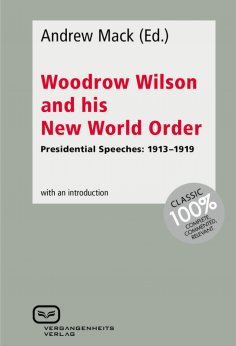 eBook: Woodrow Wilson and His New World Order