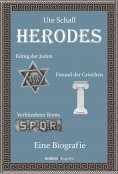 eBook: Herodes. König der Juden - Freund der Griechen - Verbündeter Roms