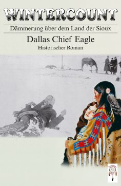 eBook: Wintercount - Dämmerung über dem Land der Sioux