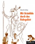 ebook: Mit Brünhilde durch das Ruhrgebiet