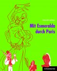 ebook: Mit Esmeralda durch Paris