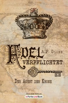 eBook: Adel verpflichtet - Der Agent der Krone