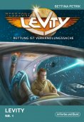 eBook: Mission: Levity - Rettung ist Verhandlungssache - Levity (Nr. 1)
