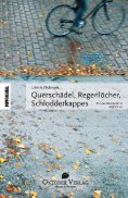 ebook: Querschädel, Regenlöcher, Schlodderkappes
