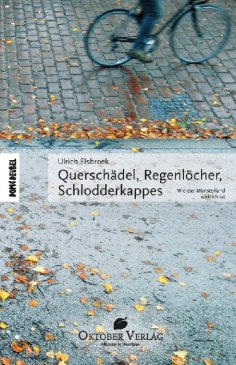 ebook: Querschädel, Regenlöcher, Schlodderkappes
