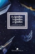 eBook: Aufgreifen, begreifen, angreifen