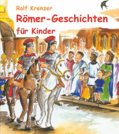 eBook: Römer-Geschichten für Kinder