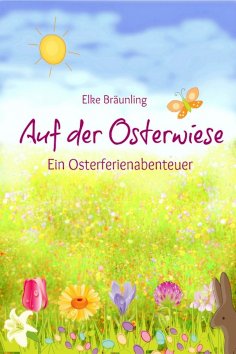 ebook: Auf der Osterwiese - Ein Osterferienabenteuer