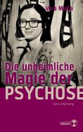 eBook: Die unheimliche Magie der Psychose