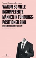 eBook: Warum so viele inkompetente Männer in Führungspositionen sind