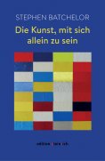 ebook: Die Kunst, mit sich allein zu sein