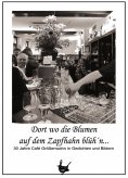 eBook: Dort wo die Blumen auf dem Zapfhahn blüh'n ...