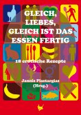 ebook: Gleich, Liebes, gleich ist das Essen fertig