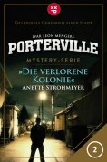 eBook: Porterville - Folge 02: Die verlorene Kolonie