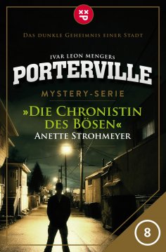 eBook: Porterville - Folge 08: Die Chronistin des Bösen