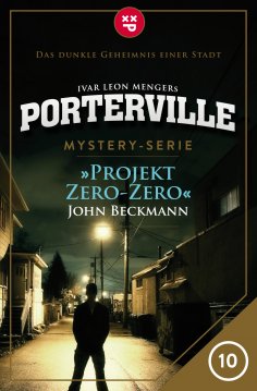 ebook: Porterville - Folge 10: Projekt Zero-Zero